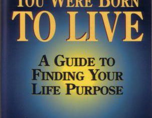 The Life You Were Born To Live
