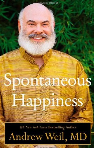 Dr. Andrew Weil - Spontaneous Happiness